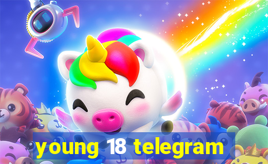 young 18 telegram